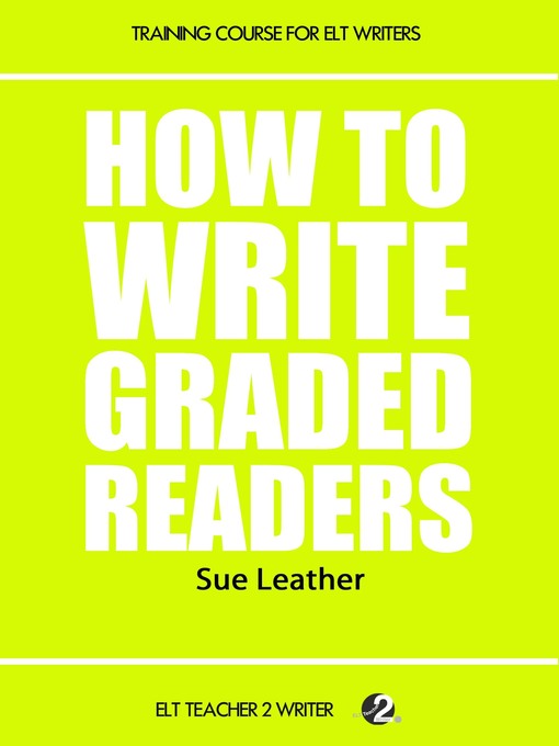 Title details for How to Write Graded Readers by Sue Leather  - Available